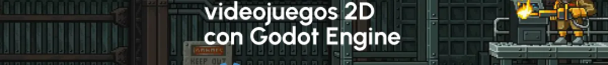 Desarrollo videojuegos 2D Godot engine